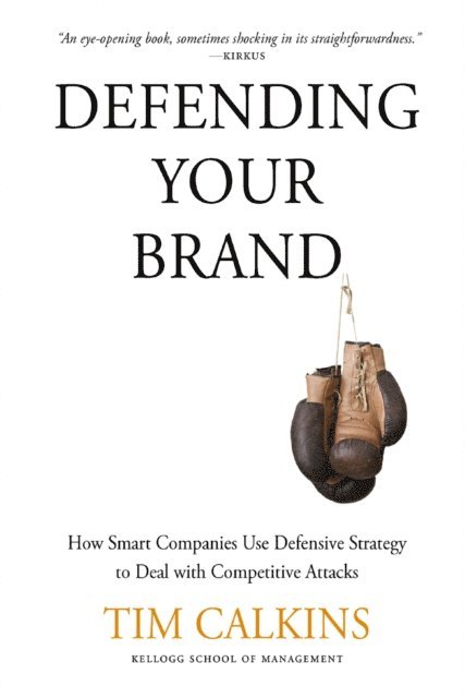 T. Calkins - Defending Your Brand, E-bok. Tillgänglighet: Lägg i varukorg