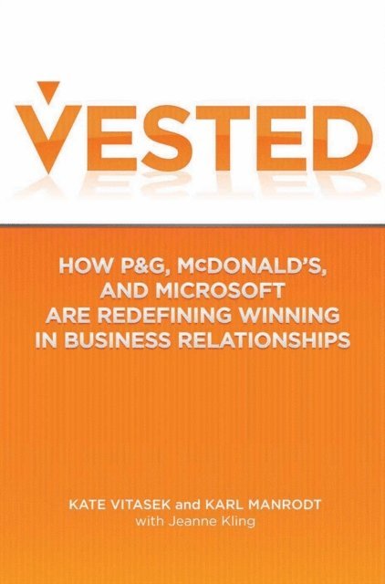 Jeanne Kling, Karl Manrodt, Kate Vitasek - Vested, E-bok