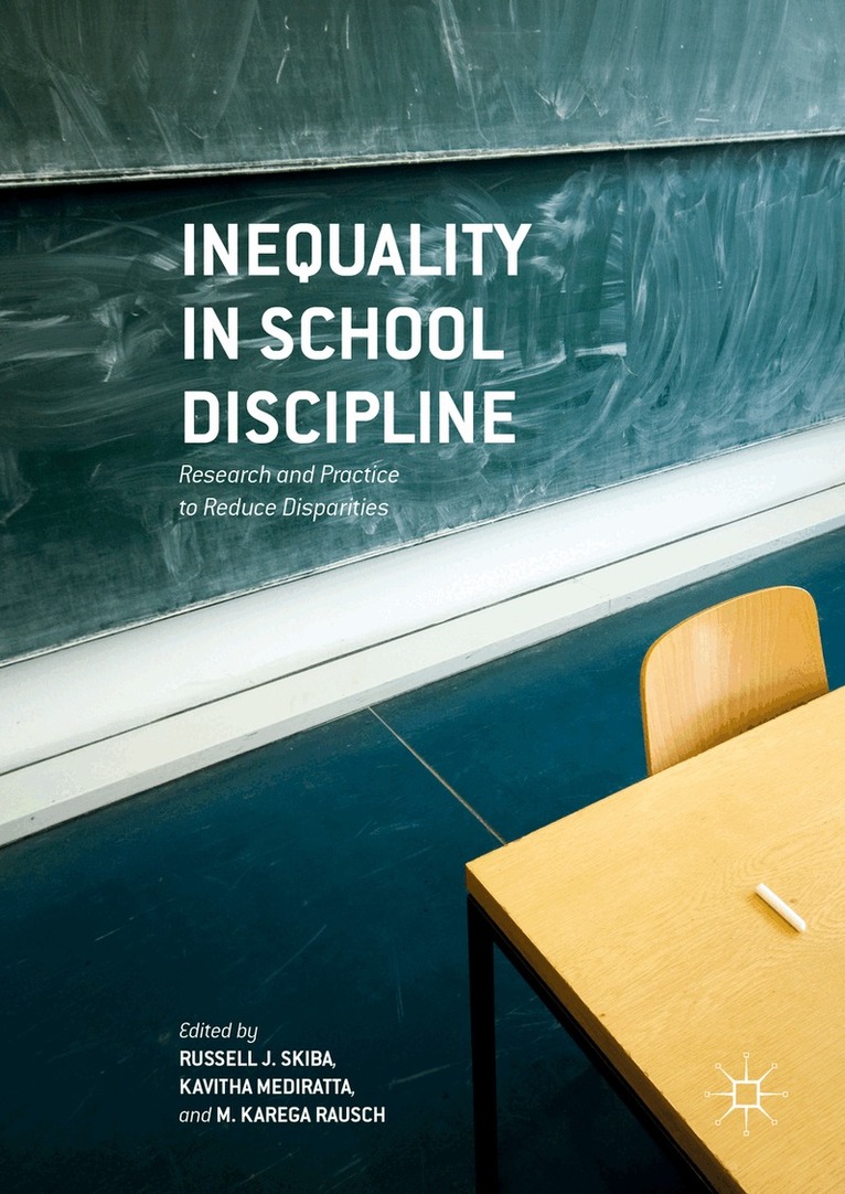 Russell J. Skiba, Kavitha Mediratta, M. Karega Rausch - Inequality in School Discipline, Inbunden. Tillgänglighet: Lägg i varukorg