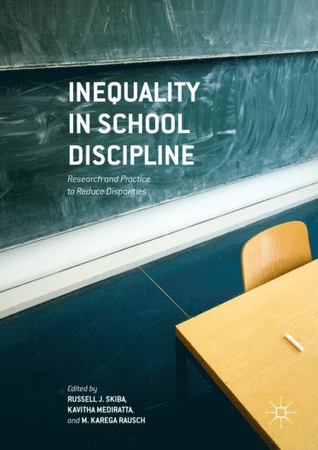 M. Karega Rausch, Kavitha Mediratta, Russell J. Skiba - Inequality in School Discipline, E-bok. Tillgänglighet: Lägg i varukorg