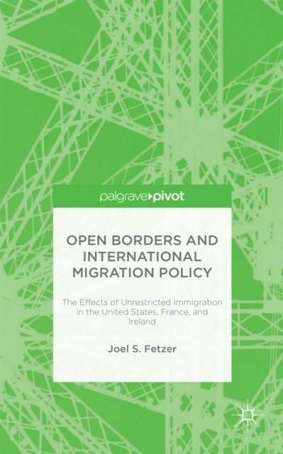J. Fetzer - Open Borders and International Migration Policy, E-bok