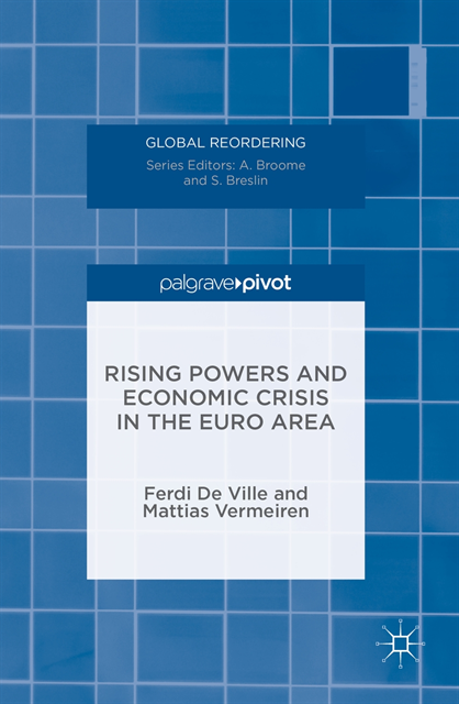 Mattias Vermeiren, Ferdi De Ville - Rising Powers and Economic Crisis in the Euro Area, E-bok