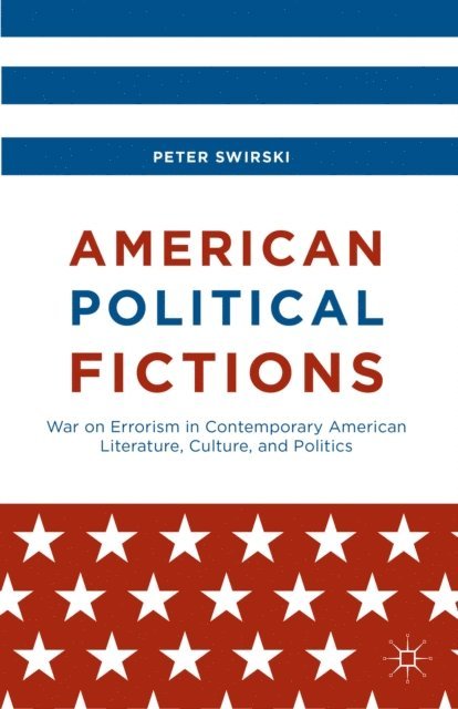 Peter Swirski - American Political Fictions, E-bok