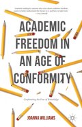 Academic Freedom in an Age of Conformity
