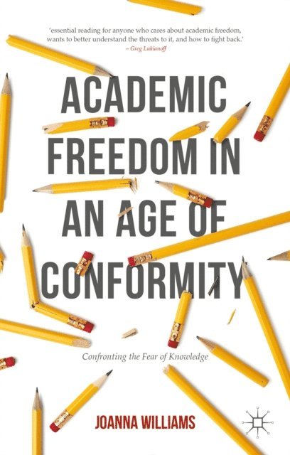 Joanna Williams - Academic Freedom in an Age of Conformity, E-bok