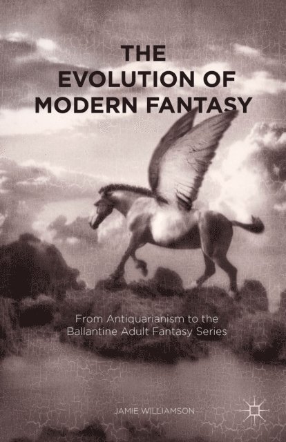 Jamie Williamson - Evolution of Modern Fantasy, E-bok