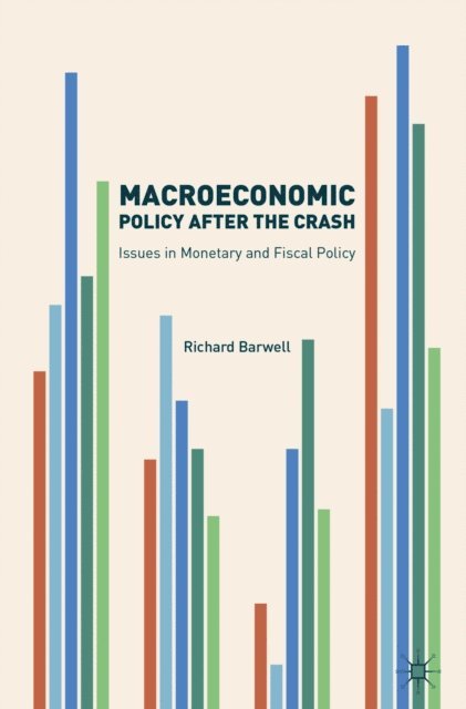 Richard Barwell - Macroeconomic Policy after the Crash, E-bok