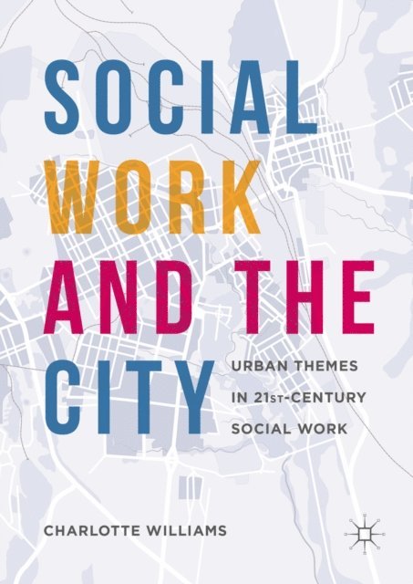 Charlotte Williams - Social Work and the City, E-bok