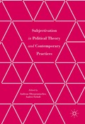 Subjectivation in Political Theory and Contemporary Practices