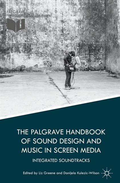 Danijela Kulezic-Wilson, Liz Greene - Palgrave Handbook of Sound Design and Music in Screen Media, E-bok