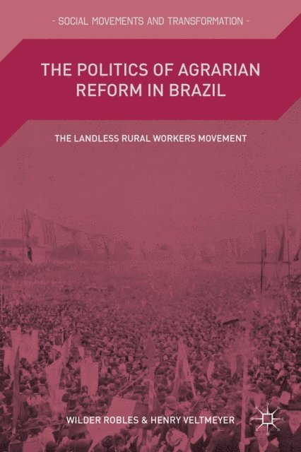 Wilder Robles - Politics of Agrarian Reform in Brazil, E-bok