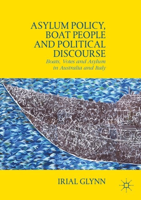 Irial Glynn - Asylum Policy, Boat People and Political Discourse, E-bok