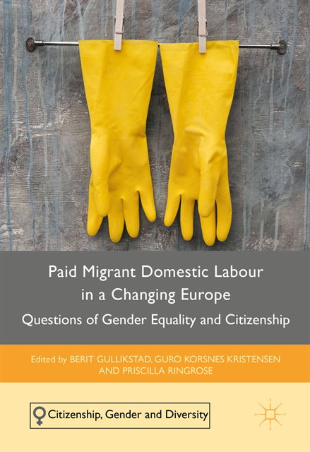 Priscilla Ringrose, Guro Korsnes Kristensen, Berit Gullikstad - Paid Migrant Domestic Labour in a Changing Europe, E-bok