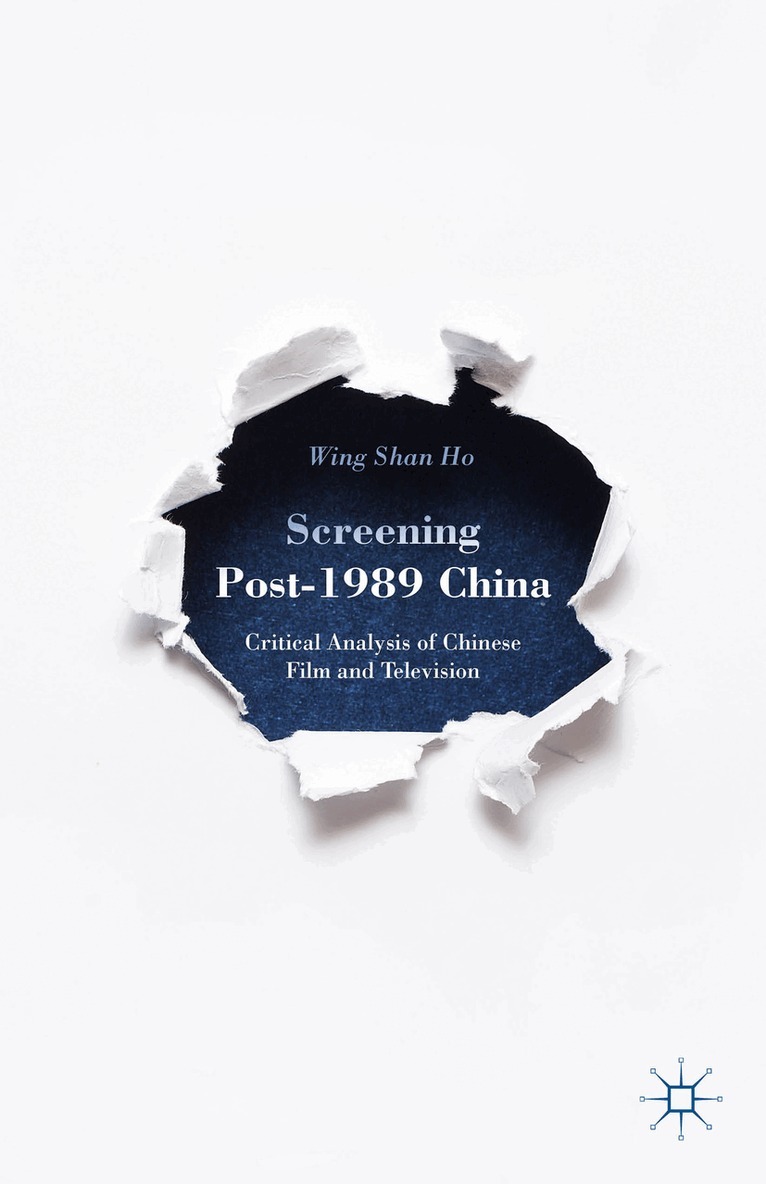 W. Ho - Screening Post-1989 China, Inbunden