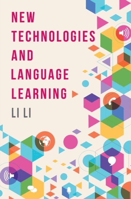 Li Li - New Technologies and Language Learning, E-bok