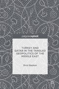 Turkey and Qatar in the Tangled Geopolitics of the Middle East