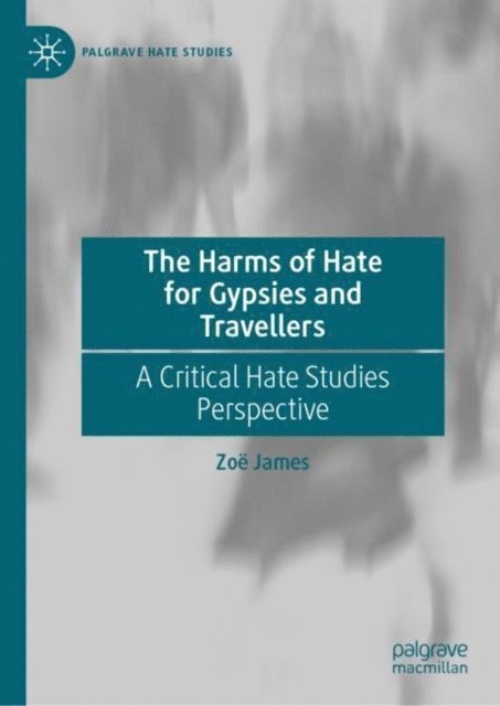 Zoe James - Harms of Hate for Gypsies and Travellers, E-bok