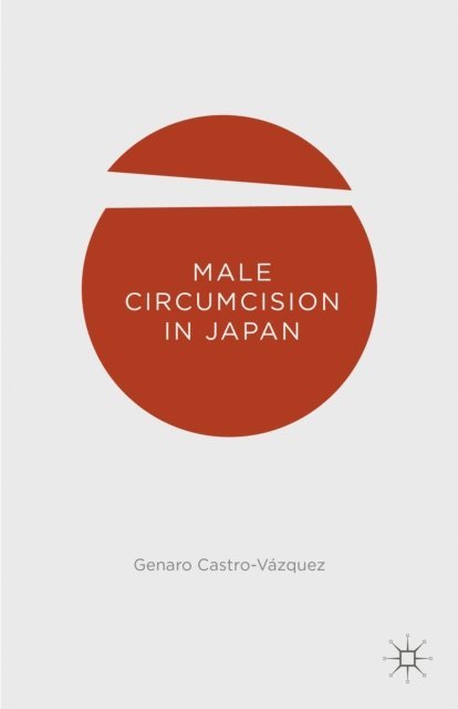 Genaro Castro-Vazquez - Male Circumcision in Japan, E-bok
