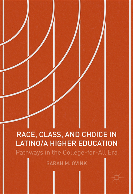 Sarah M Ovink - Race, Class, and Choice in Latino/a Higher Education, E-bok