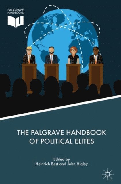 John Higley, Heinrich Best - Palgrave Handbook of Political Elites, E-bok