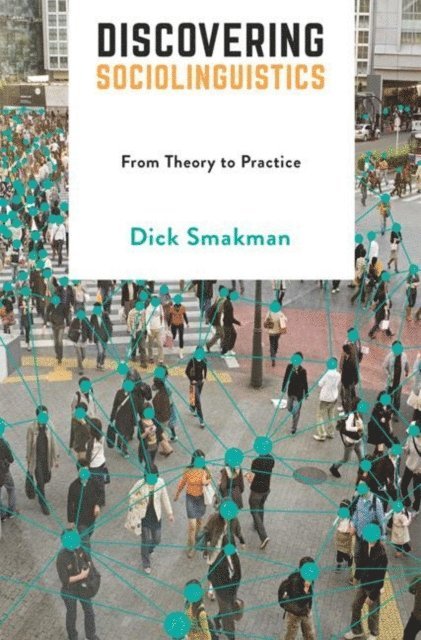 Dick Smakman - Discovering Sociolinguistics, E-bok