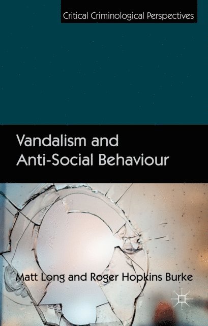 Roger Hopkins Burke, Matt Long - Vandalism and Anti-Social Behaviour, E-bok