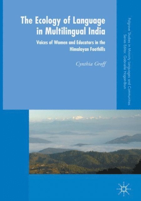 Cynthia Groff - Ecology of Language in Multilingual India, E-bok