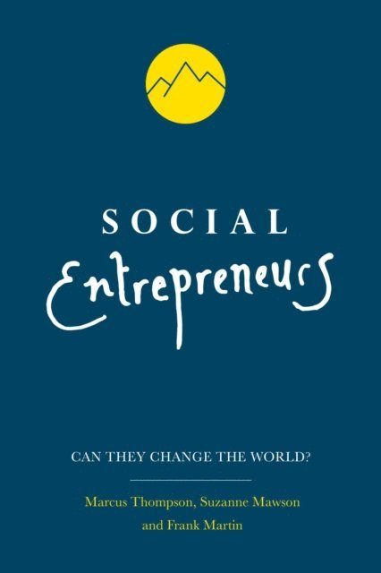 Marcus Thompson, Suzanne Mawson, Frank Martin - Social Entrepreneurs, E-bok