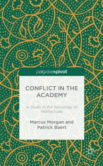 P. Baert, M. Morgan - Conflict in the Academy, E-bok