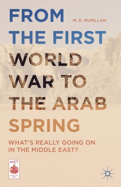 M. E. McMillan - From the First World War to the Arab Spring, E-bok
