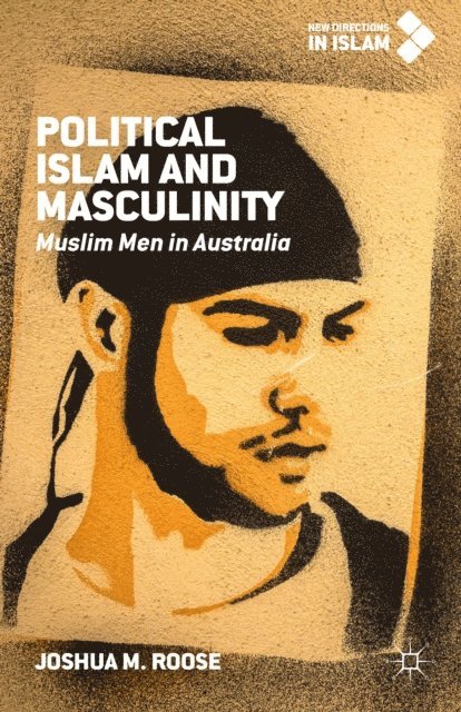 Joshua M. Roose - Political Islam and Masculinity, E-bok