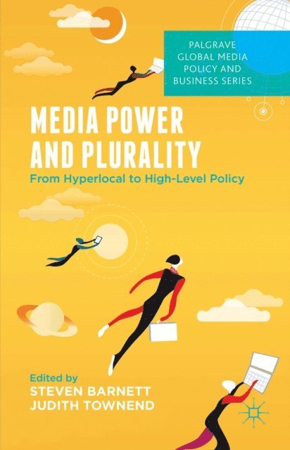 J. Townend, S. Barnett - Media Power and Plurality, E-bok