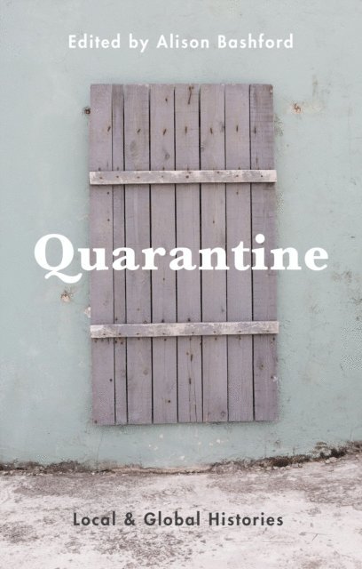 Alison Bashford - Quarantine, E-bok