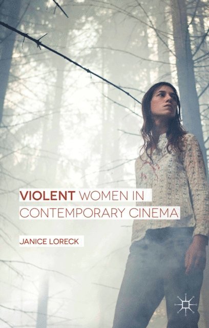 Janice Loreck - Violent Women in Contemporary Cinema, E-bok