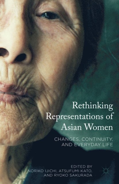 Ryoko Sakurada, Atsufumi Kato, Noriko Ijichi - Rethinking Representations of Asian Women, E-bok