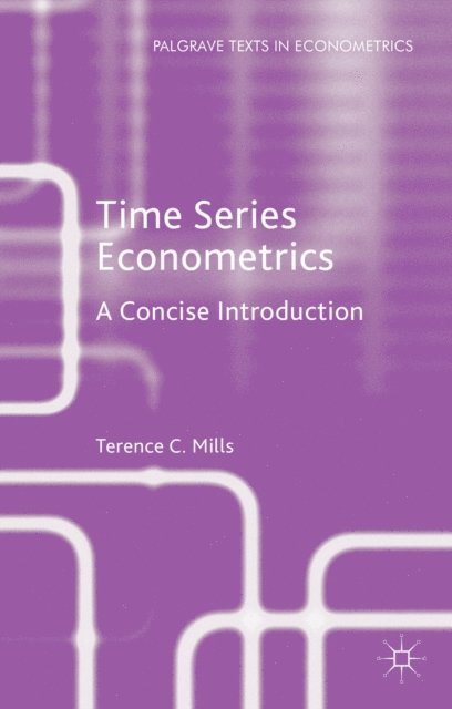 Terence C. Mills - Time Series Econometrics, E-bok