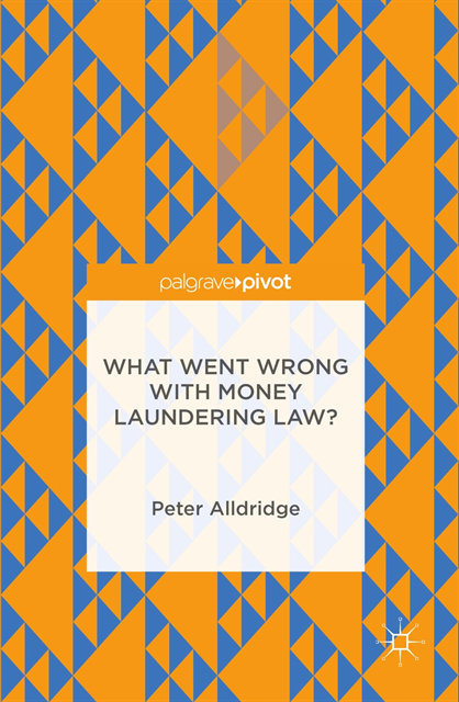 Peter Alldridge - What Went Wrong With Money Laundering Law?, E-bok