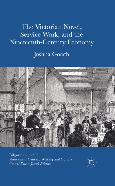 Joshua Gooch - Victorian Novel, Service Work, and the Nineteenth-Century Economy, E-bok