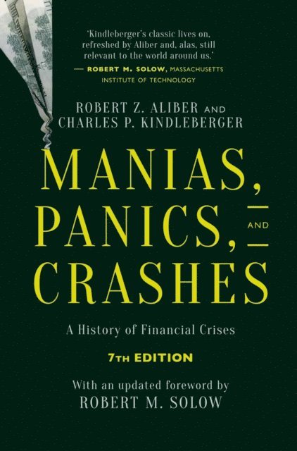 Charles P. Kindleberger, Robert Z. Aliber - Manias, Panics, and Crashes, E-bok