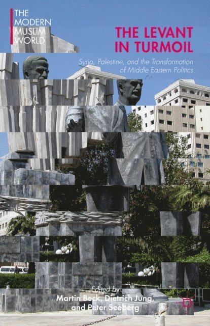 Peter Seeberg, Dietrich Jung, Martin Beck - Levant in Turmoil, E-bok