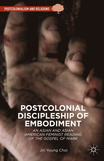 Jin Young Choi - Postcolonial Discipleship of Embodiment, E-bok
