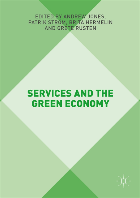 Grete Rusten, Brita Hermelin, Patrik Strom, Andrew Jones - Services and the Green Economy, E-bok
