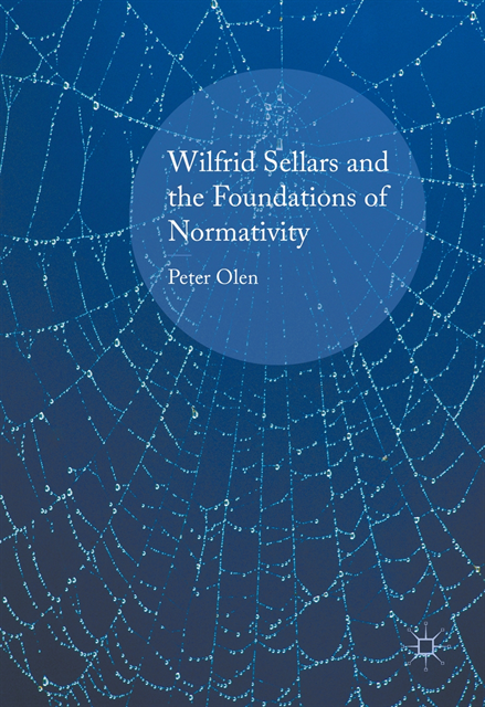 Peter Olen - Wilfrid Sellars and the Foundations of Normativity, E-bok