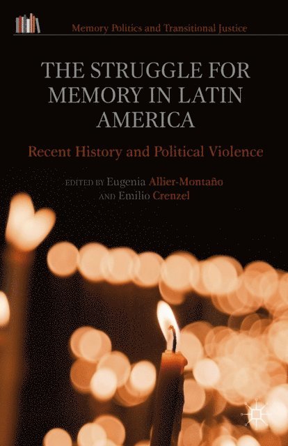 Emilio Crenzel, Eugenia Allier-Montano - Struggle for Memory in Latin America, E-bok