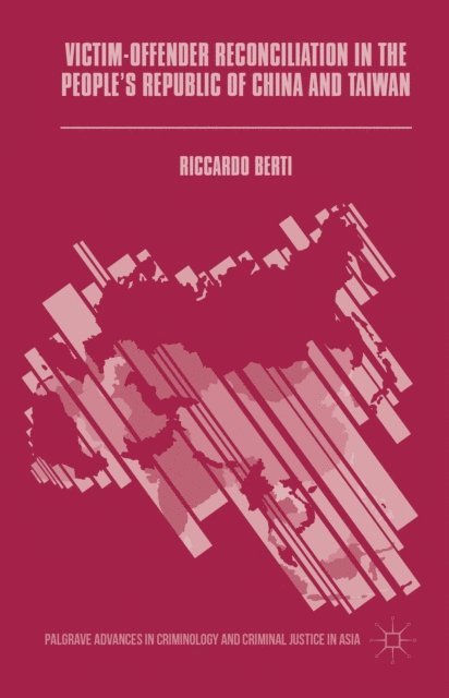 Riccardo Berti - Victim-Offender Reconciliation in the People's Republic of China and Taiwan, E-bok