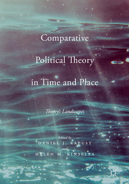 Helen M. Kinsella, Daniel J. Kapust - Comparative Political Theory in Time and Place, E-bok