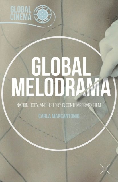 Carla Marcantonio - Global Melodrama, E-bok