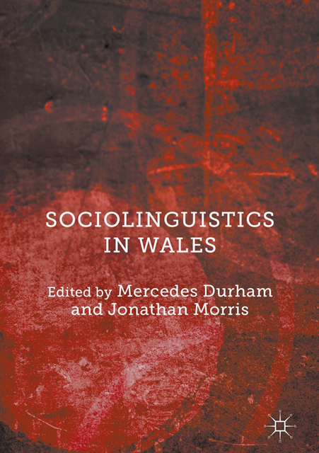 Jonathan Morris, Mercedes Durham - Sociolinguistics in Wales, E-bok