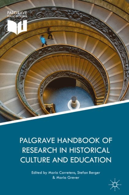 Maria Grever, Stefan Berger, Mario Carretero - Palgrave Handbook of Research in Historical Culture and Education, E-bok