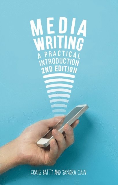 Craig Batty, Sandra Cain - Media Writing, E-bok